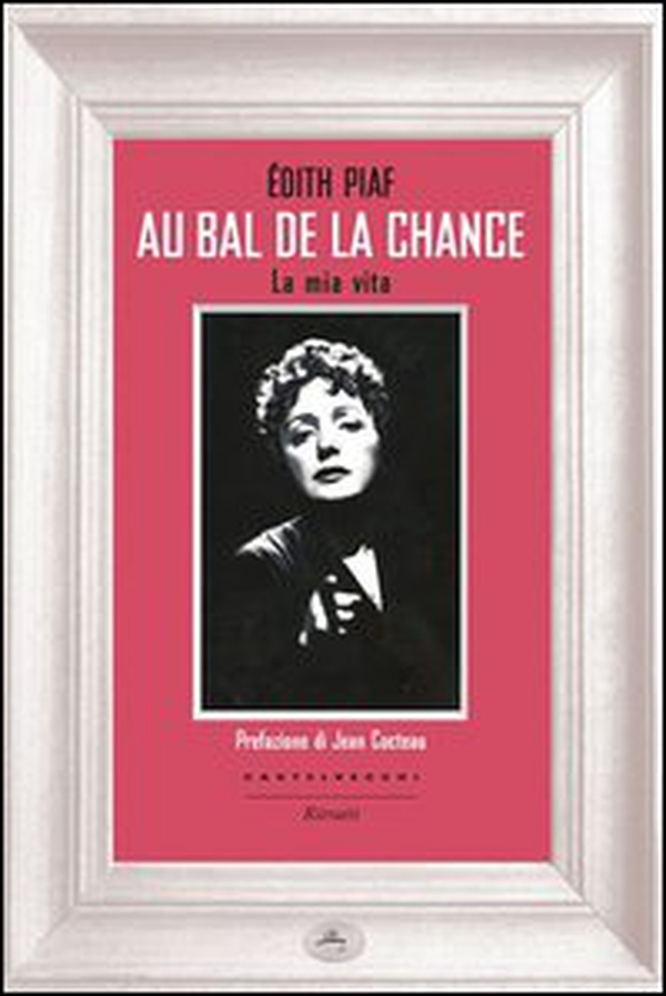 Au bal de la chance. La mia vita - Librerie.coop Au bal de la chance. La mia vita - Librerie.coop