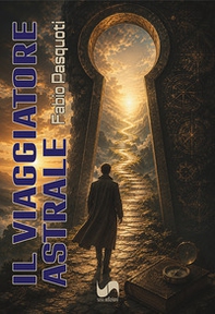 Il viaggiatore astrale - Librerie.coop