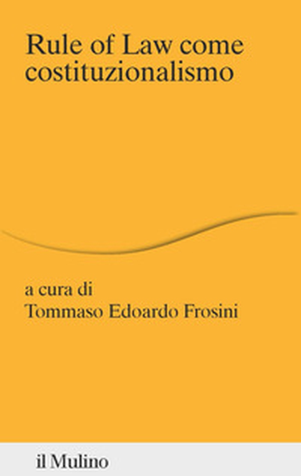 Rule of law come costituzionalismo - Librerie.coop Rule of law come costituzionalismo - Librerie.coop