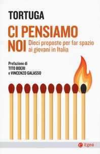 Ci pensiamo noi. Dieci proposte per far spazio ai giovani in Italia - Librerie.coop