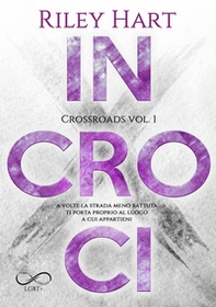 Incroci. Crossroads - Vol. 1 - Librerie.coop Incroci. Crossroads - Vol. 1 - Librerie.coop