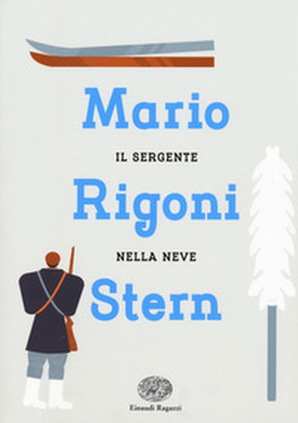 Il sergente nella neve - Librerie.coop Il sergente nella neve - Librerie.coop