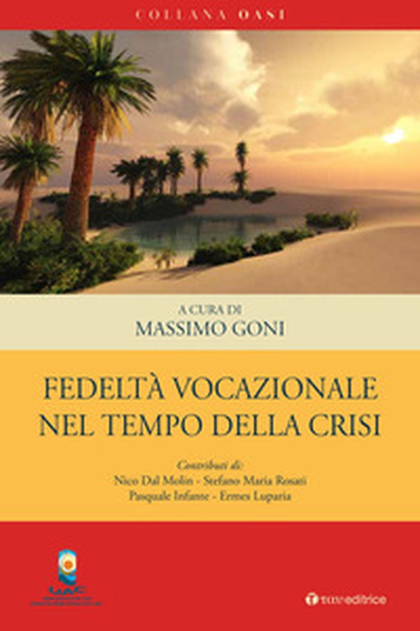Fedeltà vocazionale nel tempo della crisi - Librerie.coop Fedeltà vocazionale nel tempo della crisi - Librerie.coop