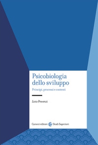 Psicobiologia dello sviluppo. Principi, processi e contesti - Librerie.coop