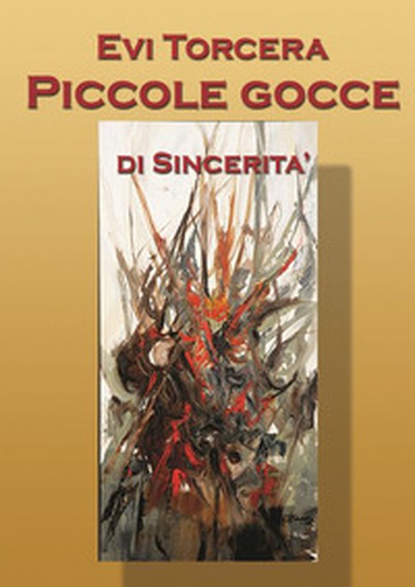 Piccole gocce di sincerità - Librerie.coop Piccole gocce di sincerità - Librerie.coop