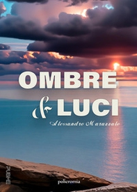 Ombre e luci - Librerie.coop Ombre e luci - Librerie.coop
