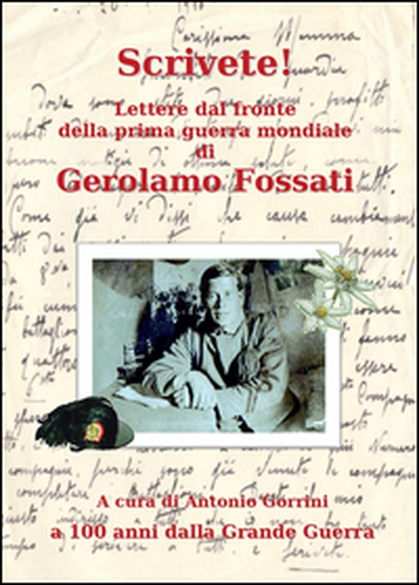 Scrivete! Lettere dal fronte della prima guerra mondiale - Librerie.coop Scrivete! Lettere dal fronte della prima guerra mondiale - Librerie.coop