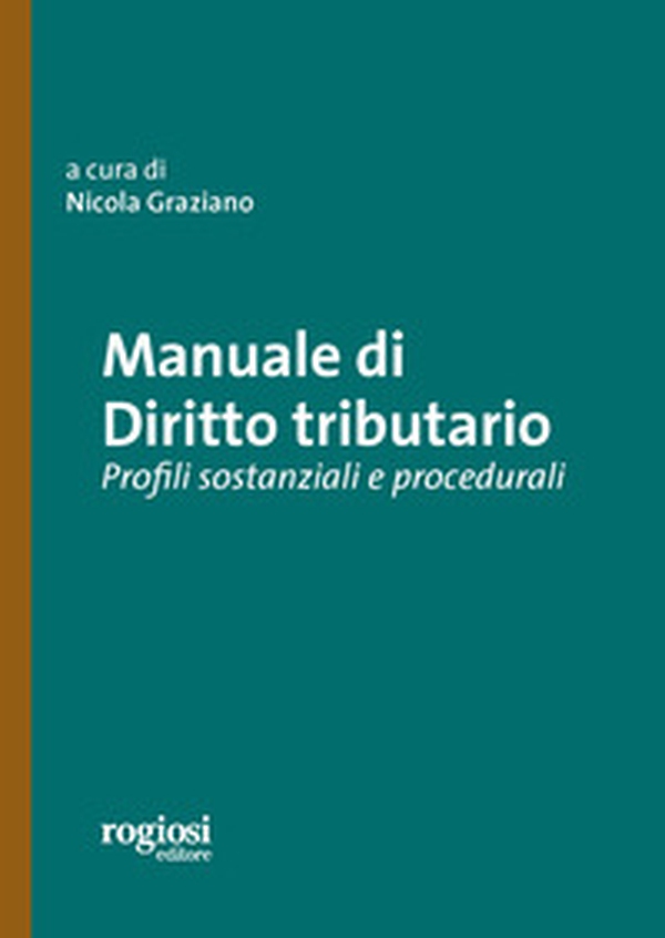 Manuale di diritto tributario. Profili sostanziali e procedurali - Librerie.coop Manuale di diritto tributario. Profili sostanziali e procedurali - Librerie.coop