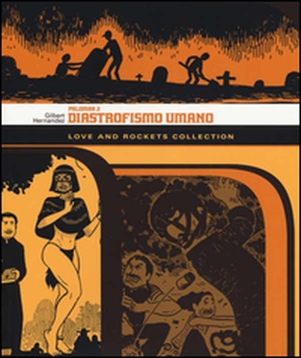 Diastrofismo umano. Palomar. Love and Rockets collection - Vol. 2 - Librerie.coop Diastrofismo umano. Palomar. Love and Rockets collection - Vol. 2 - Librerie.coop