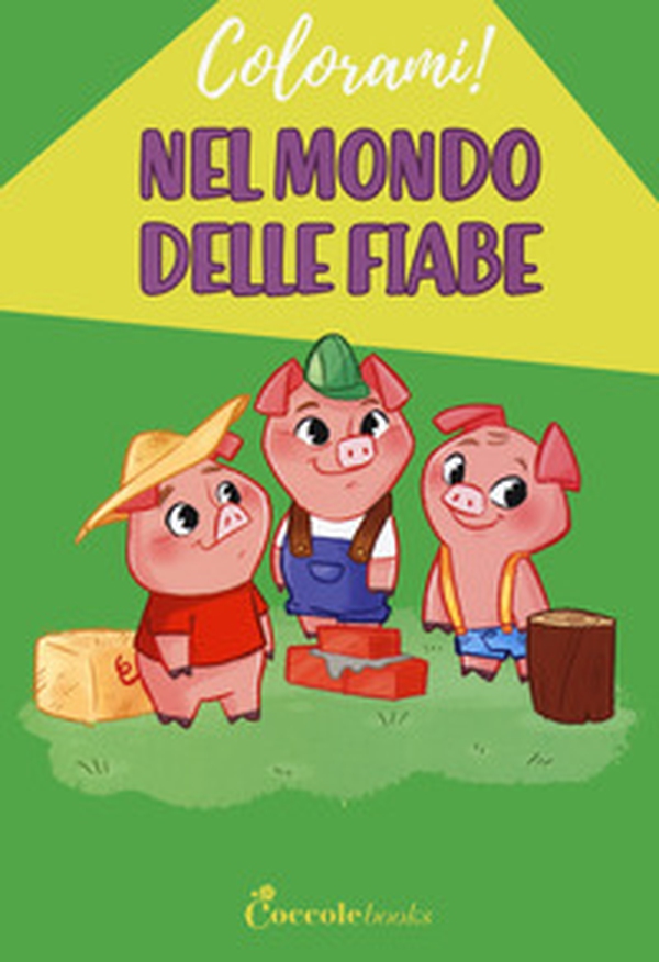 Nel mondo delle fiabe - Librerie.coop Nel mondo delle fiabe - Librerie.coop