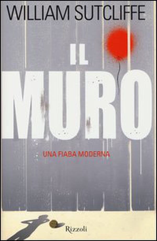 Il muro - Librerie.coop Il muro - Librerie.coop