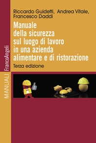 Manuale della sicurezza sul luogo di lavoro in una azienda alimentare e di ristorazione - Librerie.coop