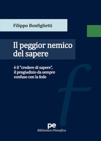 Il peggior nemico del sapere - Librerie.coop Il peggior nemico del sapere - Librerie.coop