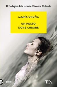 Un posto dove andare. Un'indagine di Valentina Redondo - Librerie.coop