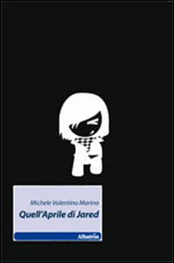 Quell'aprile di Jared - Librerie.coop Quell'aprile di Jared - Librerie.coop