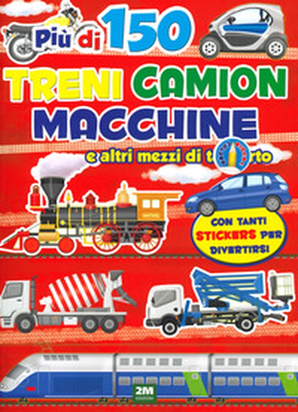 Treni macchine moto e camion. Sticker. Trendy model - Librerie.coop Treni macchine moto e camion. Sticker. Trendy model - Librerie.coop