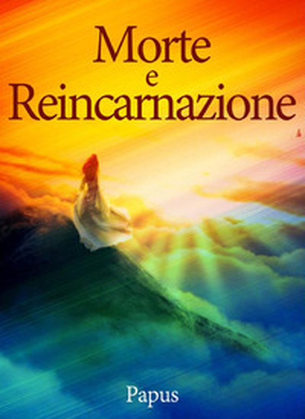 Morte e reincarnazione - Librerie.coop Morte e reincarnazione - Librerie.coop