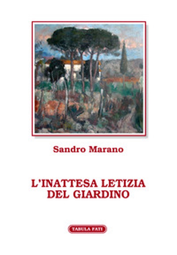 L'inattesa letizia del giardino - Librerie.coop L'inattesa letizia del giardino - Librerie.coop