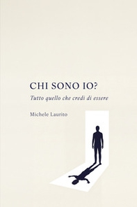 Chi sono io? Un viaggio nell'identità - Librerie.coop