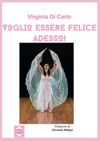 Voglio essere felice adesso - Librerie.coop