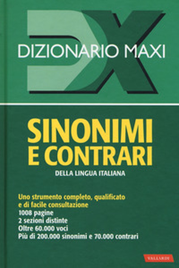 Dizionario maxi. Sinonimi e contrari della lingua italiana - Librerie.coop Dizionario maxi. Sinonimi e contrari della lingua italiana - Librerie.coop
