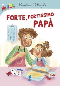 Forte, fortissimo papà - Librerie.coop Forte, fortissimo papà - Librerie.coop