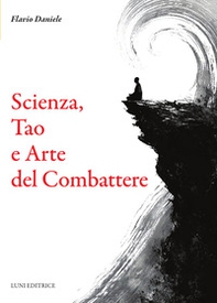 Scienza, tao e arte del combattere - Librerie.coop