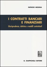 I contratti bancari e finanziari. Giurisprudenza, dottrina e modelli contrattuali - Librerie.coop