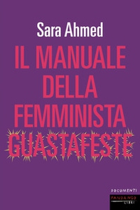 Il manuale della femminista guastafeste - Librerie.coop