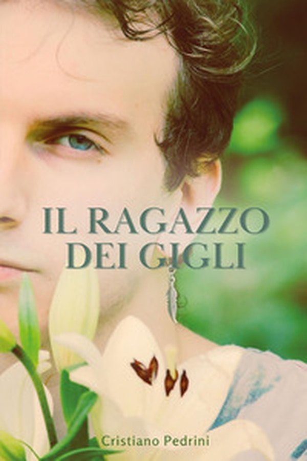 Il ragazzo dei gigli - Librerie.coop Il ragazzo dei gigli - Librerie.coop