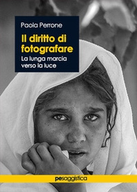 Il diritto di fotografare. La lunga marcia verso la luce - Librerie.coop Il diritto di fotografare. La lunga marcia verso la luce - Librerie.coop
