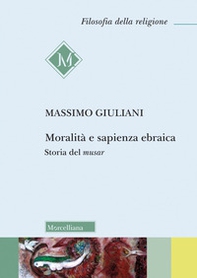 Moralità e sapienza ebraica. Storia del musar - Librerie.coop