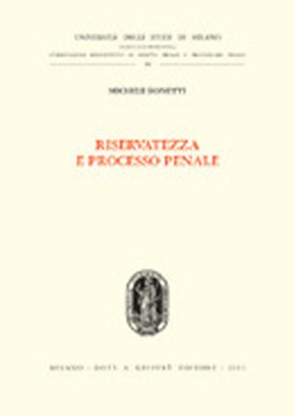 Riservatezza e processo penale - Librerie.coop