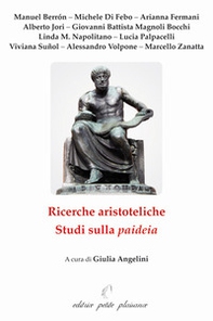 Ricerche aristoteliche. Studi sulla paideia - Librerie.coop