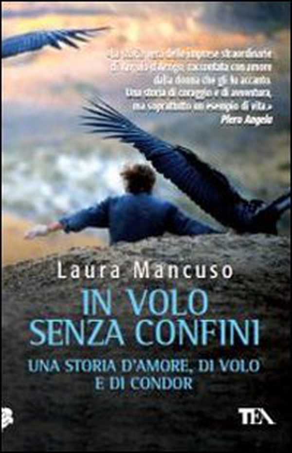 In volo senza confini. Una storia d'amore, di volo e di condor - Librerie.coop In volo senza confini. Una storia d'amore, di volo e di condor - Librerie.coop