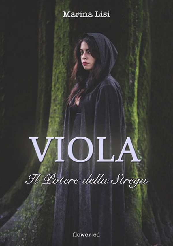 Viola. Il Potere della Strega - Librerie.coop Viola. Il Potere della Strega - Librerie.coop
