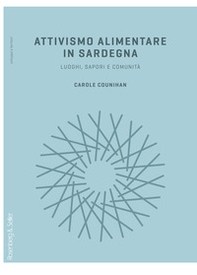 Attivismo alimentare in Sardegna. Luoghi, sapori e comunità - Librerie.coop Attivismo alimentare in Sardegna. Luoghi, sapori e comunità - Librerie.coop