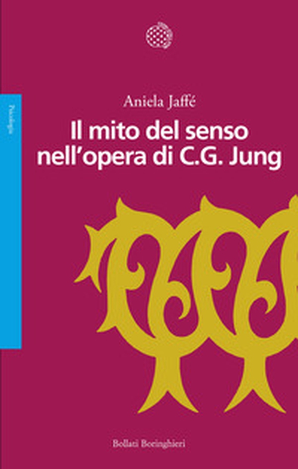 Il mito del senso nell'opera di C.G. Jung - Librerie.coop Il mito del senso nell'opera di C.G. Jung - Librerie.coop