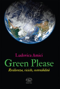 Green please. Resilienza, riciclo, sostenibilità - Librerie.coop