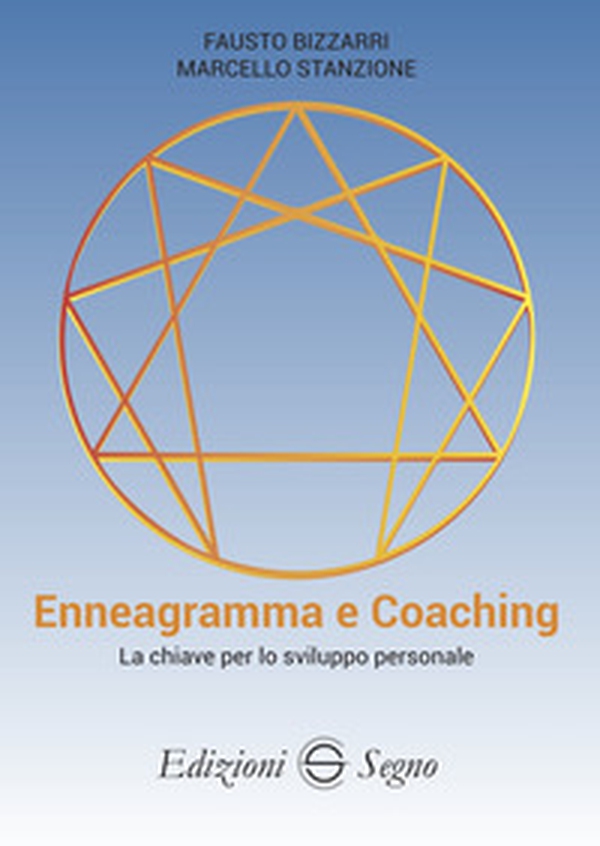 Enneagramma e coaching. La chiave per lo sviluppo personale - Librerie.coop Enneagramma e coaching. La chiave per lo sviluppo personale - Librerie.coop