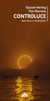 Controluce. Letteratura e totalitarismi - Librerie.coop Controluce. Letteratura e totalitarismi - Librerie.coop