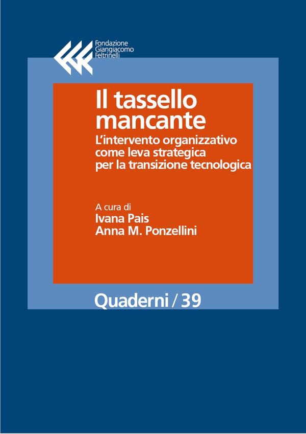 Il tassello mancante. L’intervento organizzativo come leva strategica per la transizione tecnologica - Librerie.coop Il tassello mancante. L’intervento organizzativo come leva strategica per la transizione tecnologica - Librerie.coop