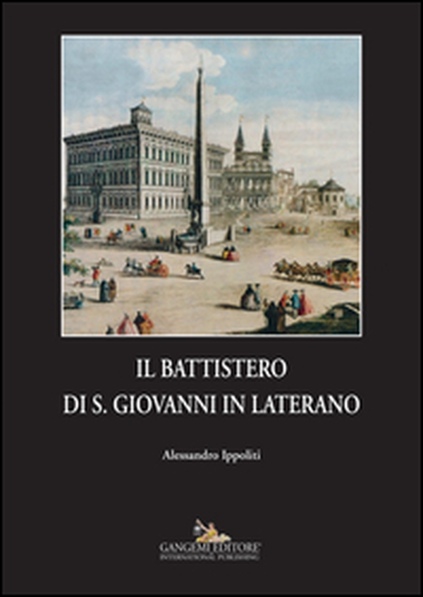 Il battistero di S. Giovanni in Laterano - Librerie.coop Il battistero di S. Giovanni in Laterano - Librerie.coop