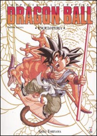Dragon Ball. Complete illustartions. Enciclopedia. Ediz. italiana - Librerie.coop