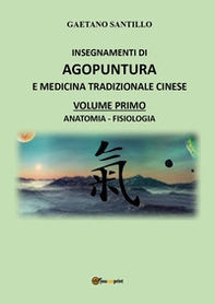 Insegnamenti di agopuntura e medicina tradizionale cinese - Vol. 1 - Librerie.coop