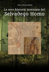 Le vere historie inventate del Selvadego Homo - Librerie.coop