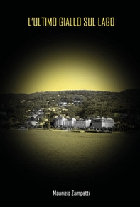 L'ultimo giallo sul lago - Librerie.coop
