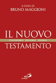 Il Nuovo Testamento. Conoscerlo, leggerlo, viverlo - Librerie.coop