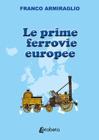 Le prime ferrovie europee - Librerie.coop