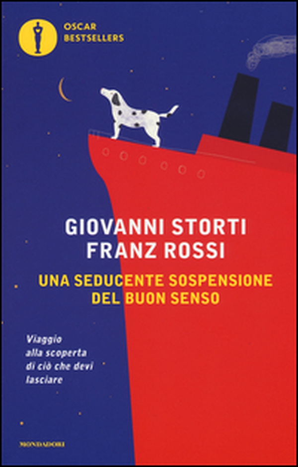 Una seducente sospensione del buon senso. Viaggio alla scoperta di ciò che devi lasciare - Librerie.coop Una seducente sospensione del buon senso. Viaggio alla scoperta di ciò che devi lasciare - Librerie.coop